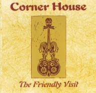 Corner House, Friendly Visit (2006)